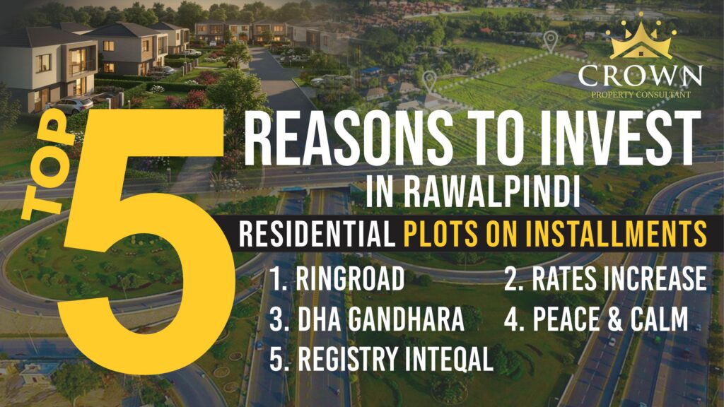 Top 5 Reasons to Invest in Rawalpindi Residential Plots on Installments.